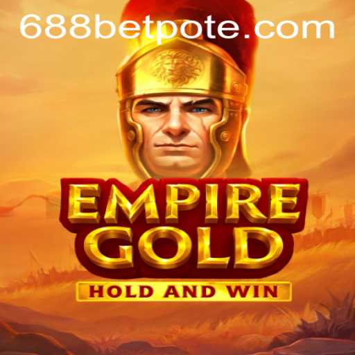 EmpireGold Game: An Exciting New Adventure and How to Access It via 688bet PH Login