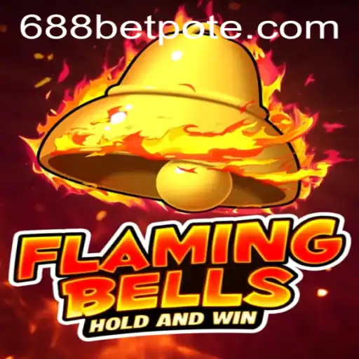 Flaming Bells: A Captivating Gameplay Experience with 688bet PH Login